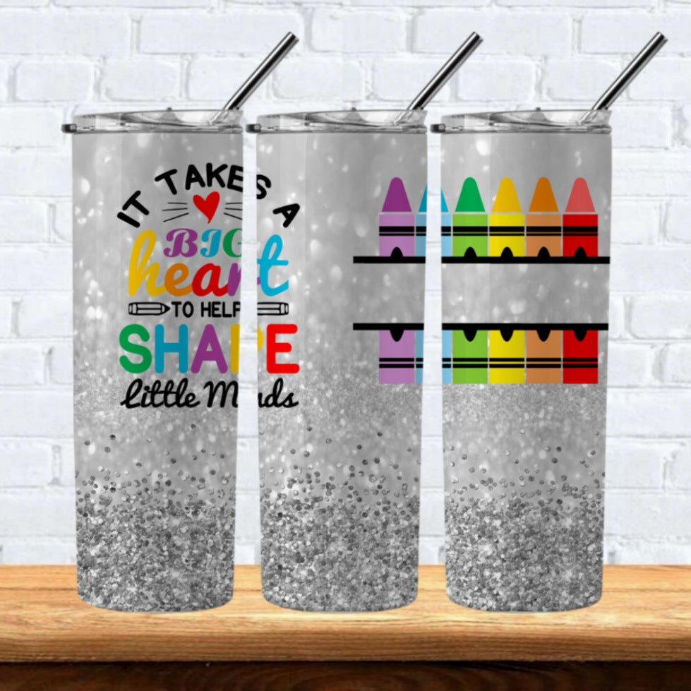 It Takes A Big Heart To Teach Little Minds 20oz Hot/Cold Tumbler