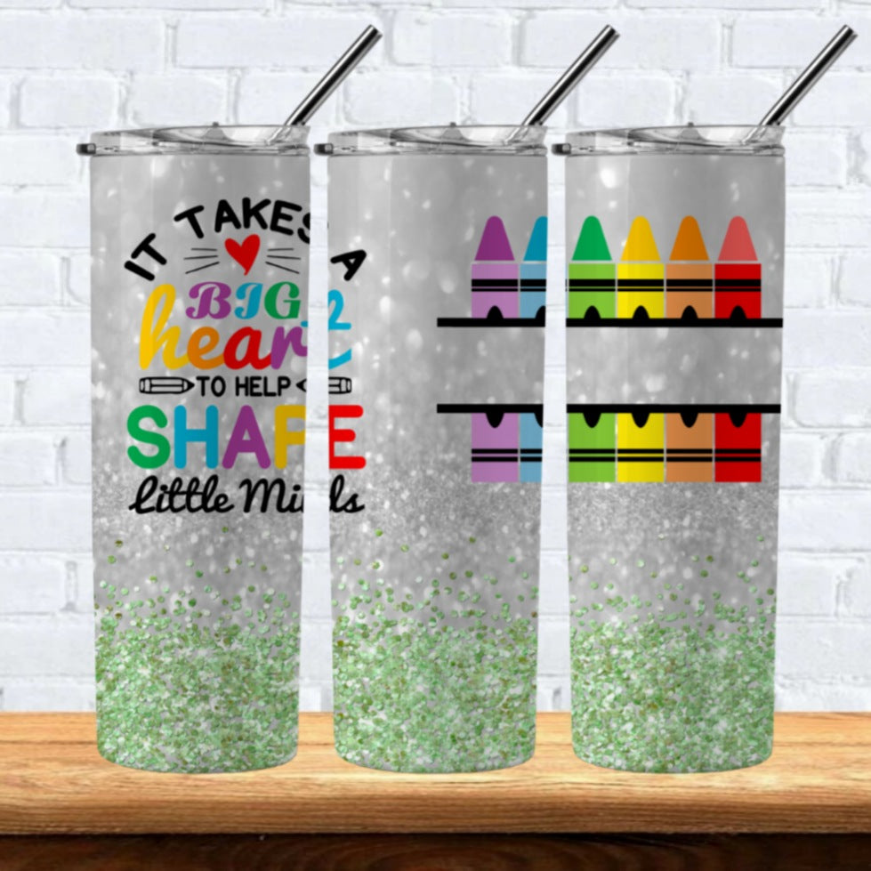 It Takes A Big Heart To Teach Little Minds 20oz Hot/Cold Tumbler