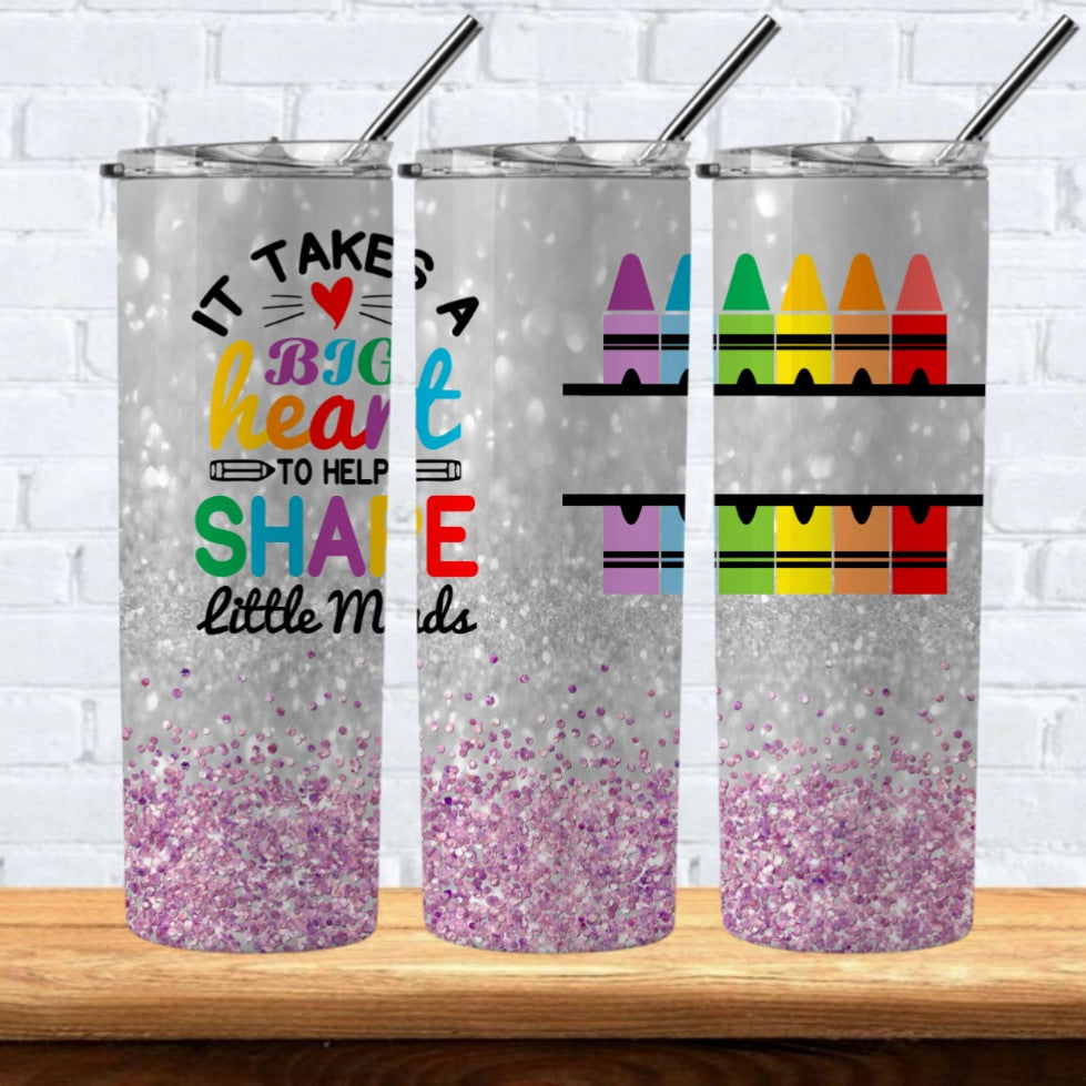 It Takes A Big Heart To Teach Little Minds 20oz Hot/Cold Tumbler