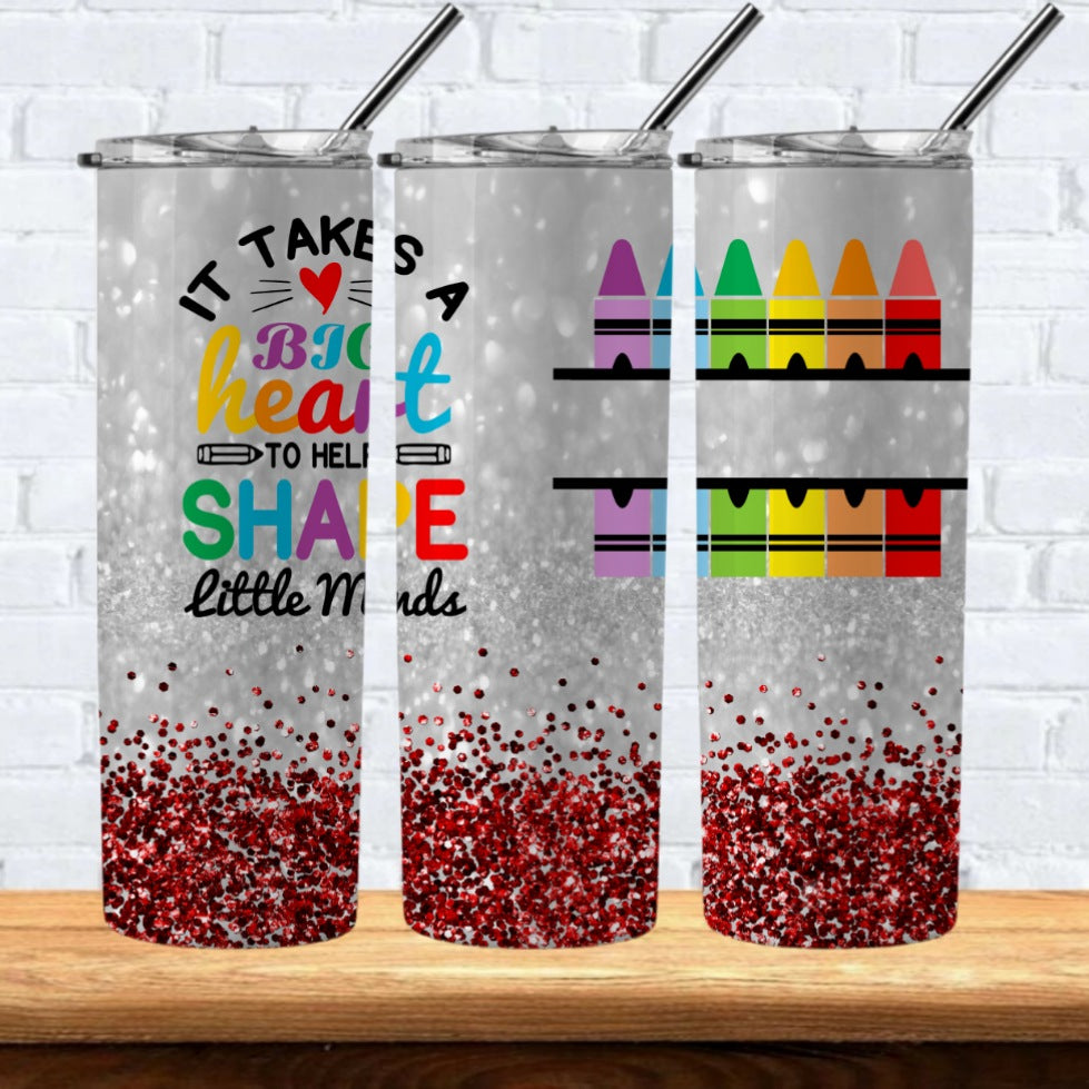 It Takes A Big Heart To Teach Little Minds 20oz Hot/Cold Tumbler